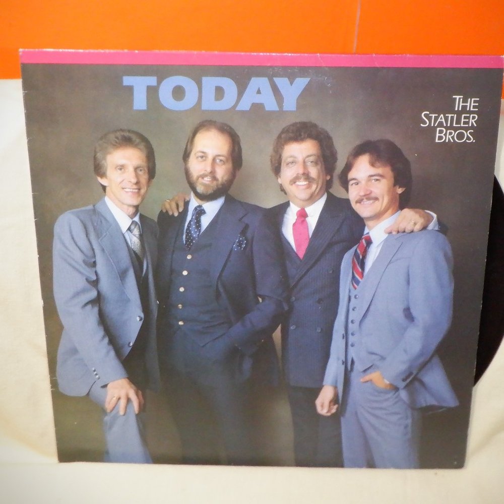 ~~~ The STATLER BROS. ~~~ Today